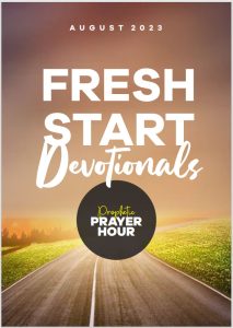 Fresh Start Devotional - Prophetic Hour